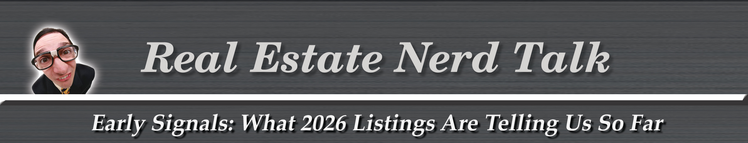 Chart or illustration from FEBRUARY 2026 - Early Signals: What 2026 Listings Are Telling Us So Far
